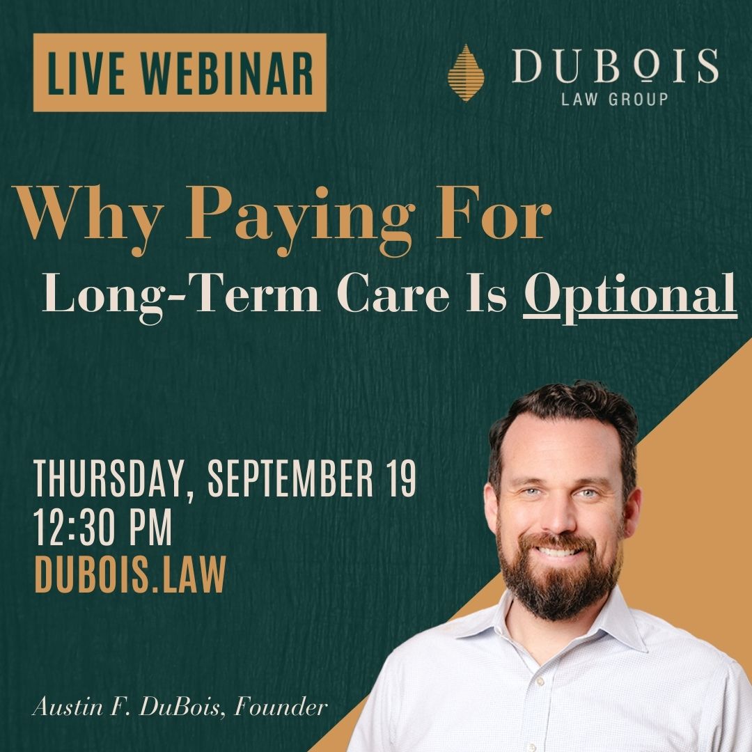 Why Paying for Long-Term Care Is OPTIONAL – WEBINAR